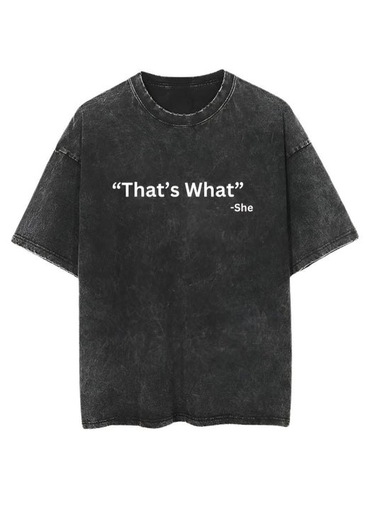 That's What - Acid Wash Oversize